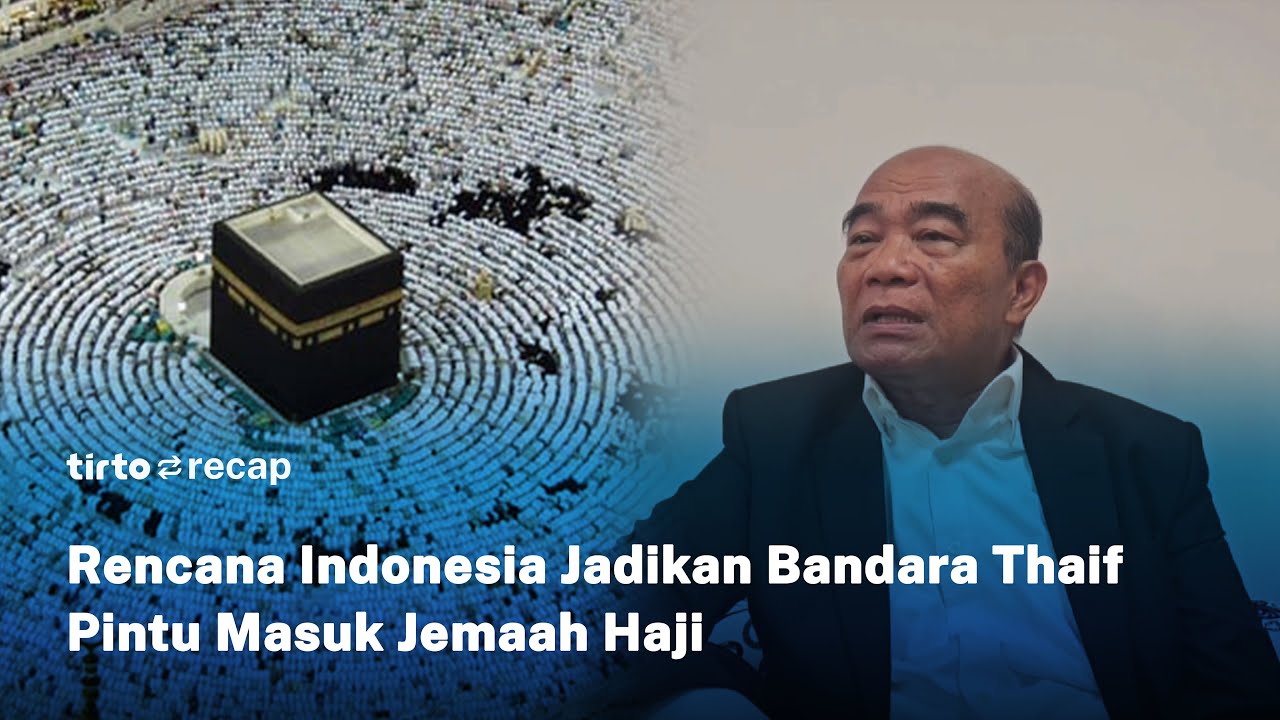 TIRTO RECAP- Indonesia Pertimbangkan Bandara Thaif untuk Penerbangan Haji #hajitirto25 #tirtorecap