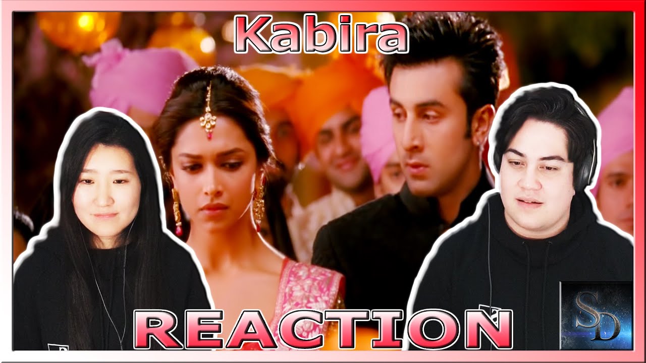 Kabira REACTION!!! | Yeh Jawaani Hai Deewani | Ranbir Kapoor | Deepika Padukone |