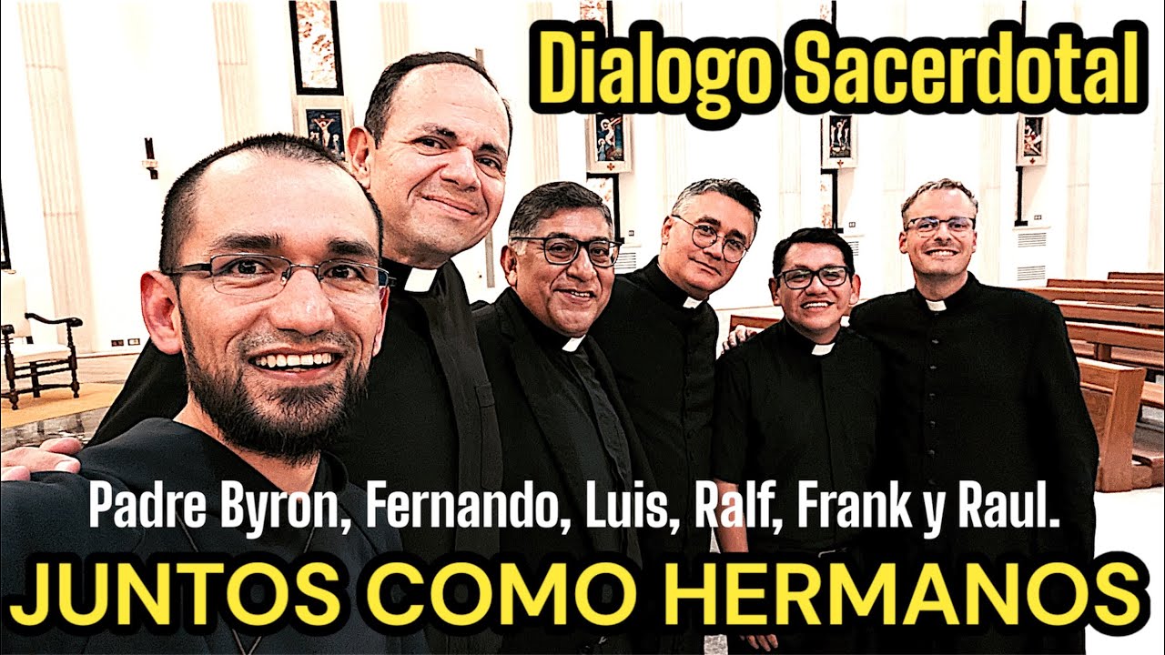 DIALOGO SACERDOTAL. Padre Byron, Fernando,Luis, Ralf, Frank y Raúl en Roma( Italia) 🇮🇹