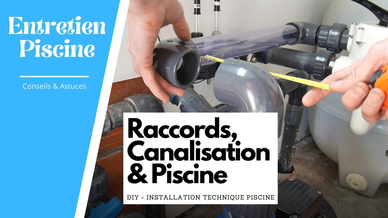 ✅ Installation piscine | Raccord piscine | Tuyau PVC