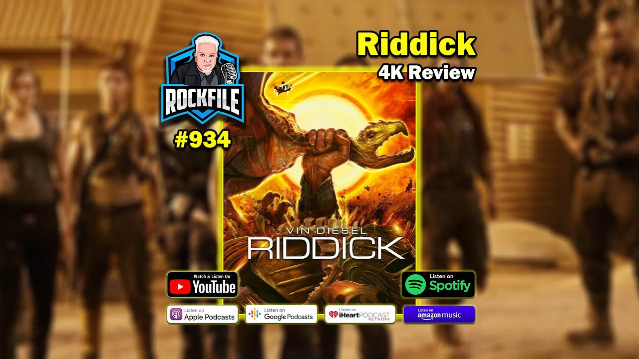 RIDDICK (2013) 4K Review ROCKFILE Podcast 934
