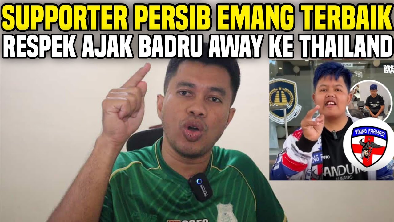 SUPPORTER PERSIB EMANG TERBAIK‼️BADRU DITRAKTIR BOBOTOH KE THAILAND NONTON PERSIB