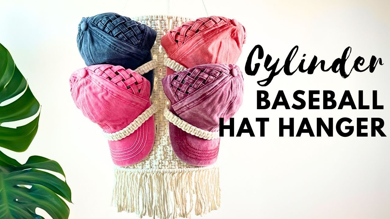 How to Macrame a Baseball Hat Hanger | Cylinder & Rotating