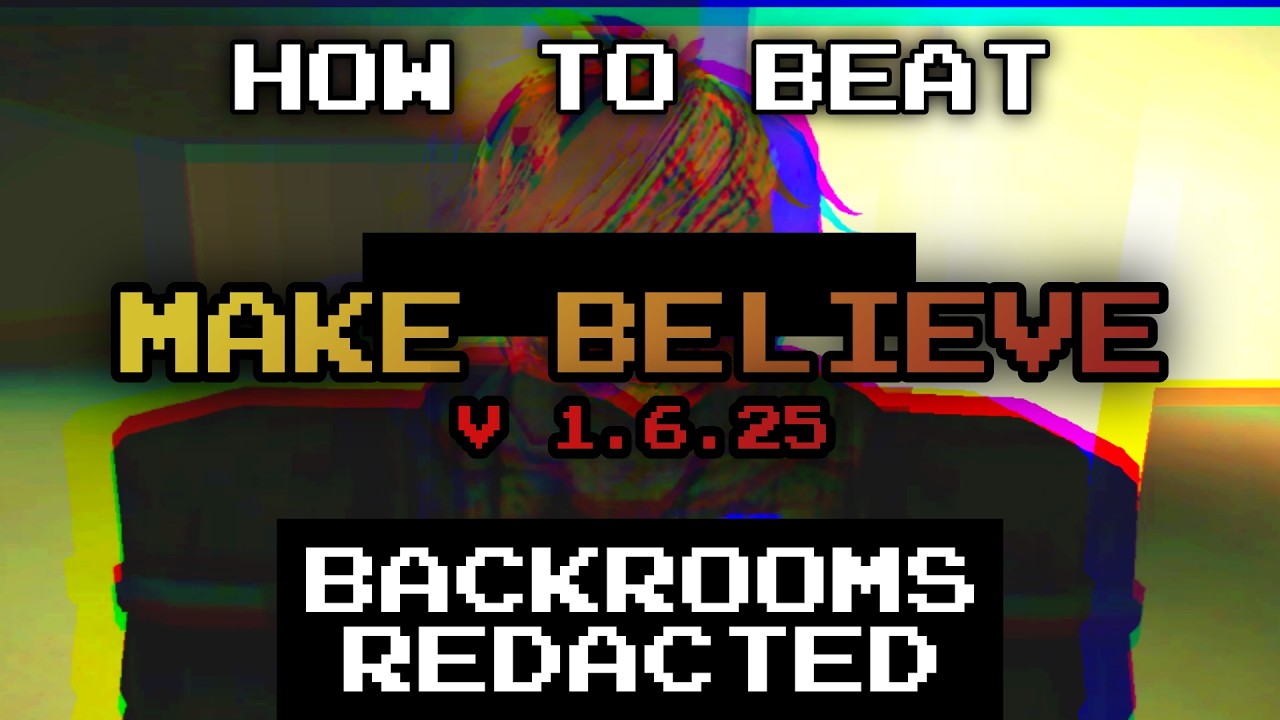Make Believe Guide: BACKROOMS [REDACTED]