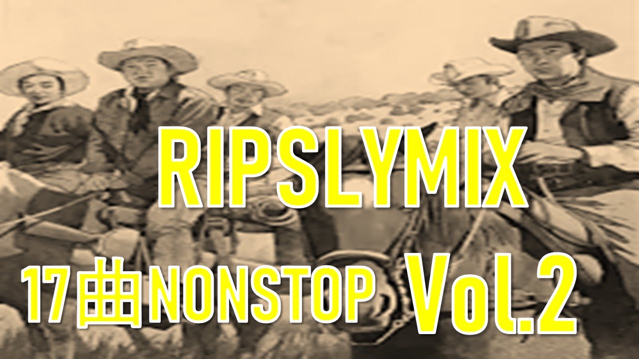 RIPSLYME MIX Vol.2　【作業用 / ドライブ用 BGM】