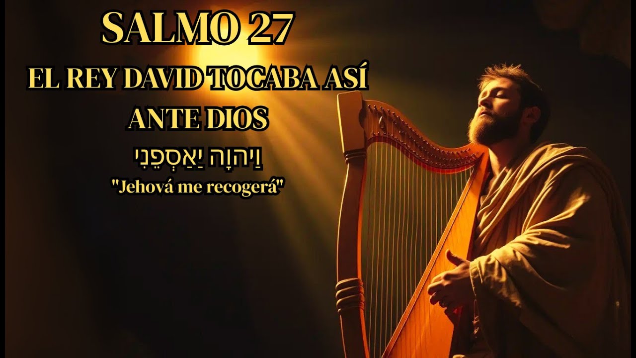 🎵 Salmo 27 Música Hebrea | Fortaleza para el Alma, Paz para el Corazón