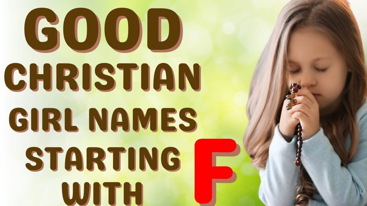 Good Christian girl names starting with F