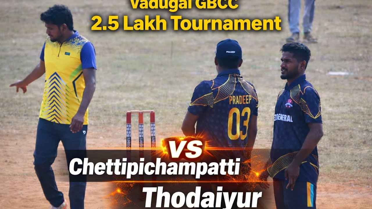 Chettipichampatti Sedhu Memorial Vs Thodaiyur | VADUGAI GBCC PREMIER LEAGUE SEASON  1 #cricket 