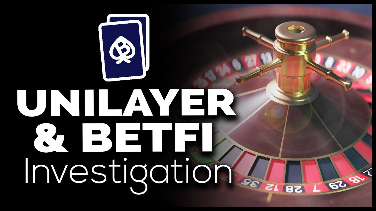 Расследование Unilayer и BetFi