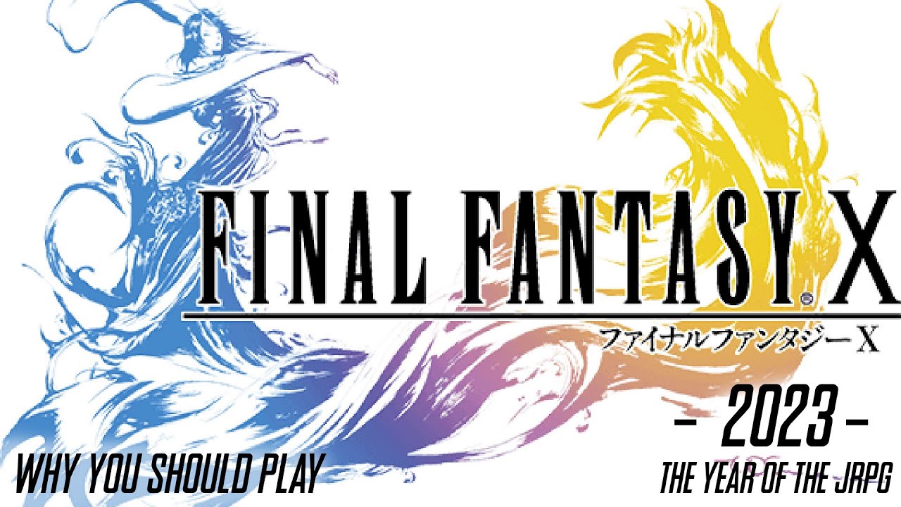 Why You Should Play Final Fantasy X - Year of the JRPG Retrospective