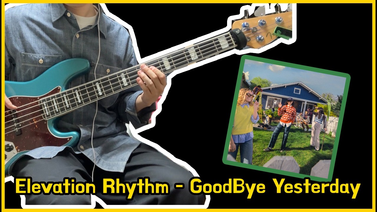 Elevation Rhythm - Goodbye Yesterday (Bass Cover)