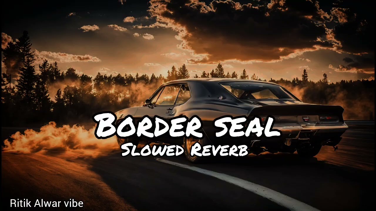 Border Seal (Slowed And Reverb) Harry Lather, Ashu Twinkle | Virat, Nisha Bhatt | New Haryanvi Song