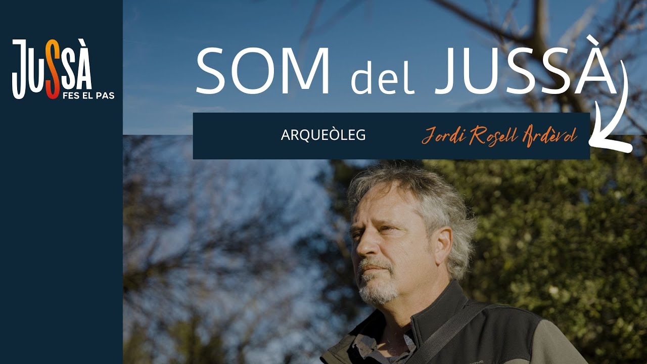 Som del Jussà: Jordi Rosell, arqueòleg
