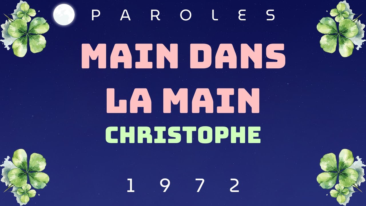 ♪ Main Dans La Main (1972) - Christophe ♪ | Paroles | Moon's Music Channel