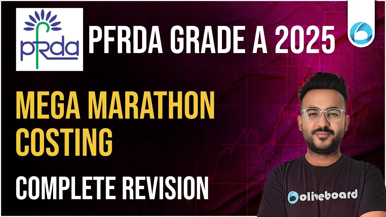 Costing | Mega Marathon | Complete Revision | PFRDA Grade A 2025
