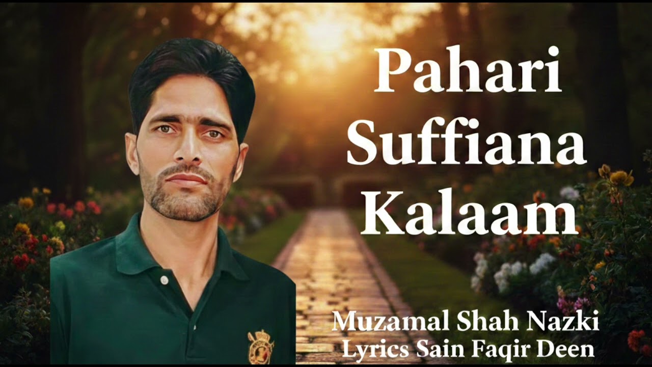 Siharfi#Muzamal Shah Nazki#Suffiana Kalaam#Lyric Mohd Buta#Perwaiz Malik#Zuman Chan#Pahari Siharfi