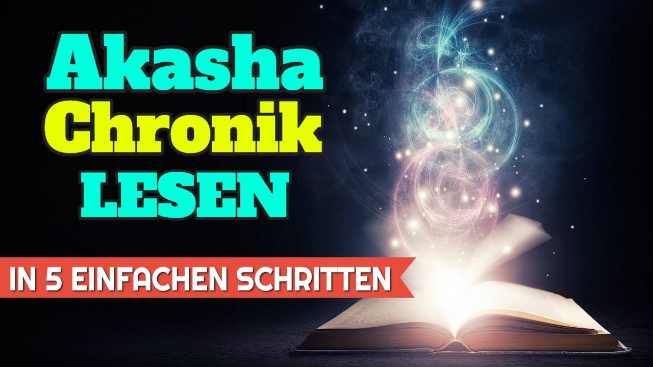 Akasha Chronik lesen lernen (in 5 einfachen Schritten) ✅