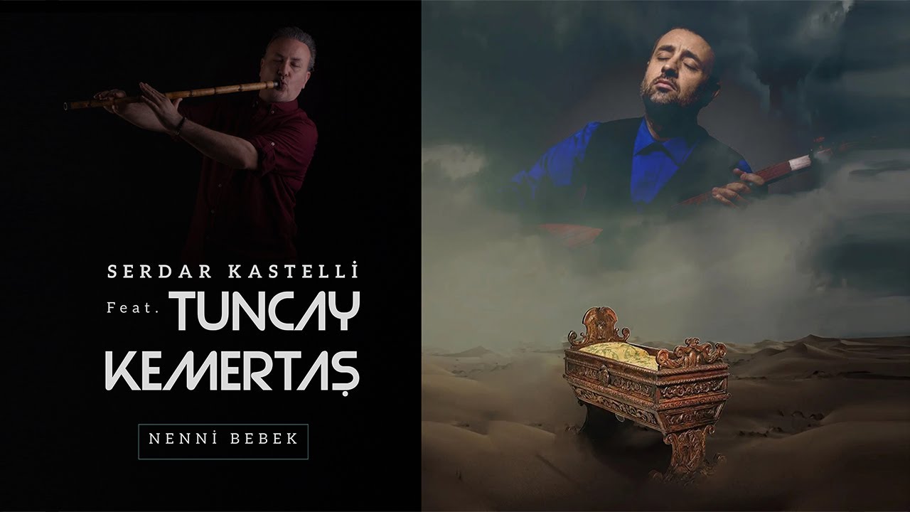 Serdar Kastelli feat.Tuncay Kemertaş (Nenni Bebek)