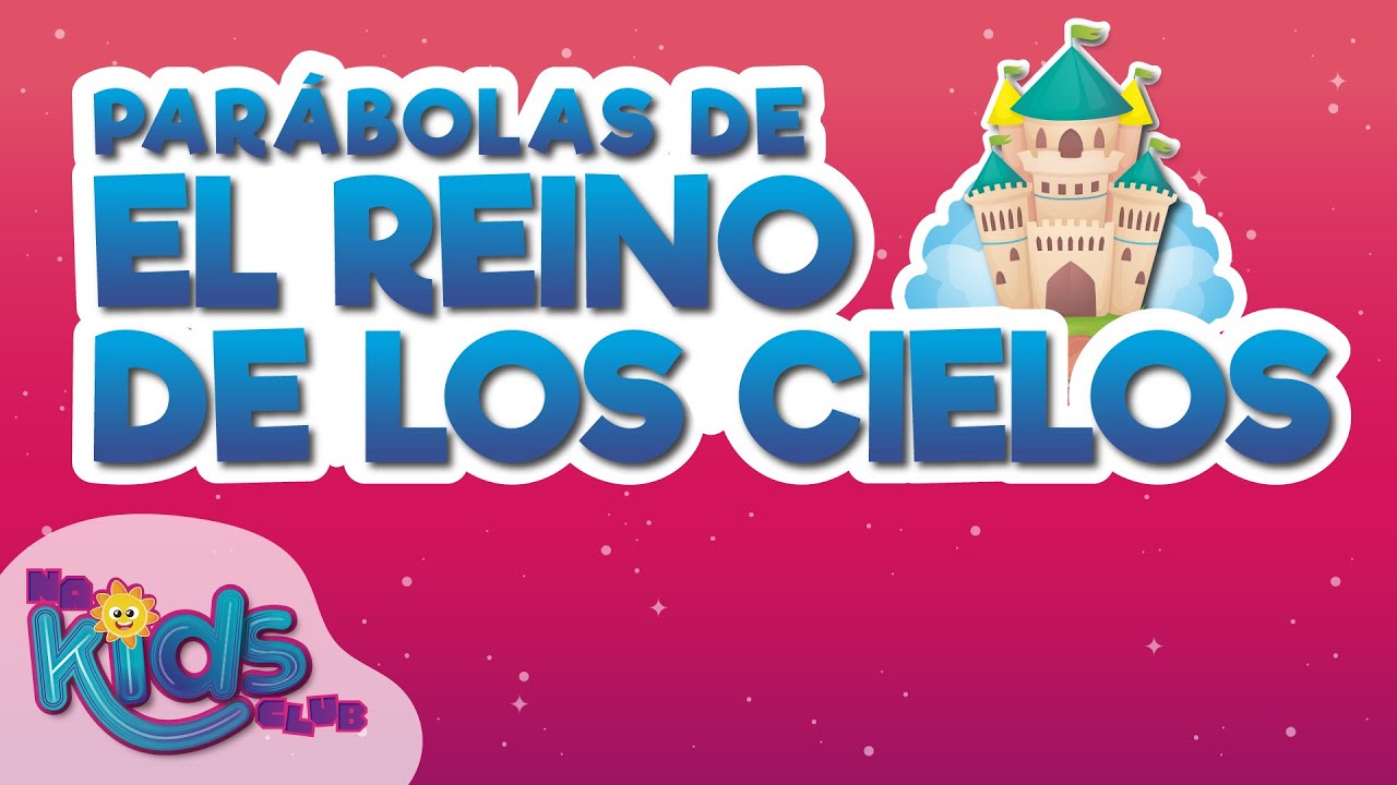 ☀️ Parábolas De El Reino De Los Cielos┃Videos Cristianos Para Niños