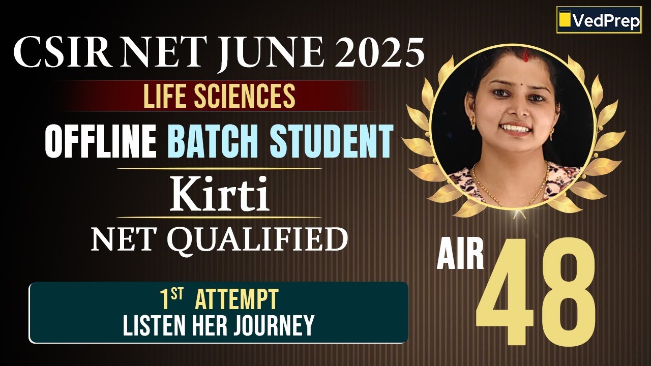 CSIR NET June 2025 Life Sciences Topper Interview | Kirti AIR 48 (1st Attempt) Success Story