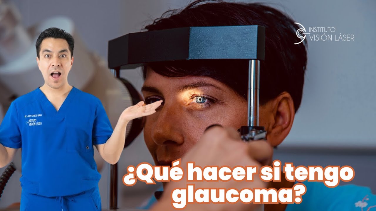 ¿QUE HACER SI TENGO GLAUCOMA?