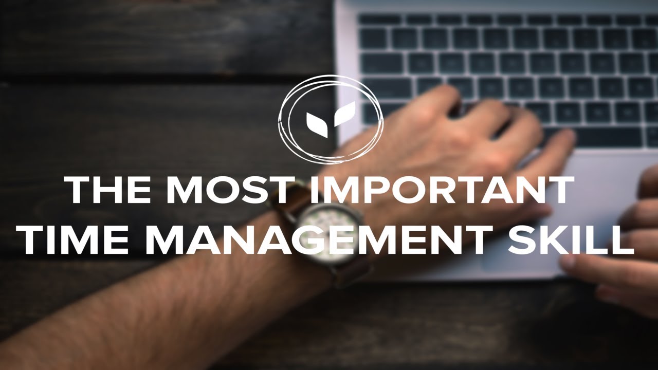 The Most Important Time Management Skill