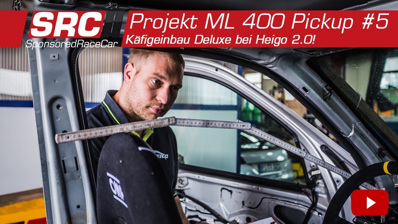 Käfig Deluxe bei Heigo 2.0! | Projekt ML400 Pickup #5 - SponsoredRaceCar