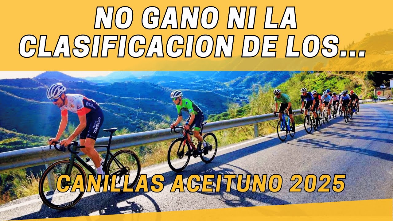 No gano ni la clasificación de los..... Subida a Canillas de Aceituno 2025