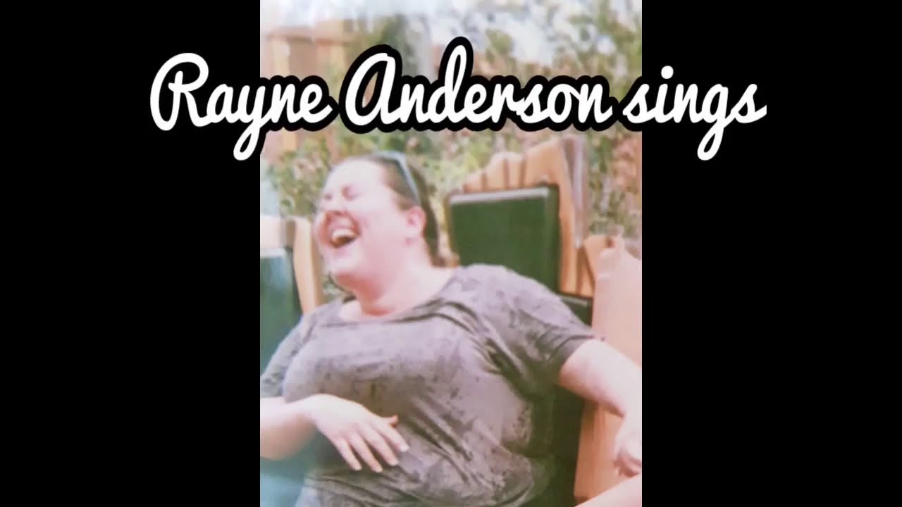 Rayne Anderson Singing