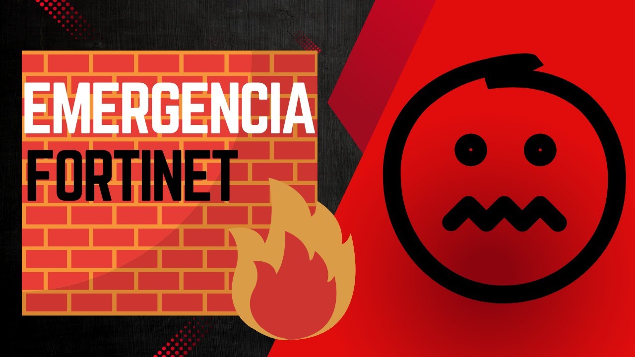 Estado de EMERGENCIA en #Fortinet
