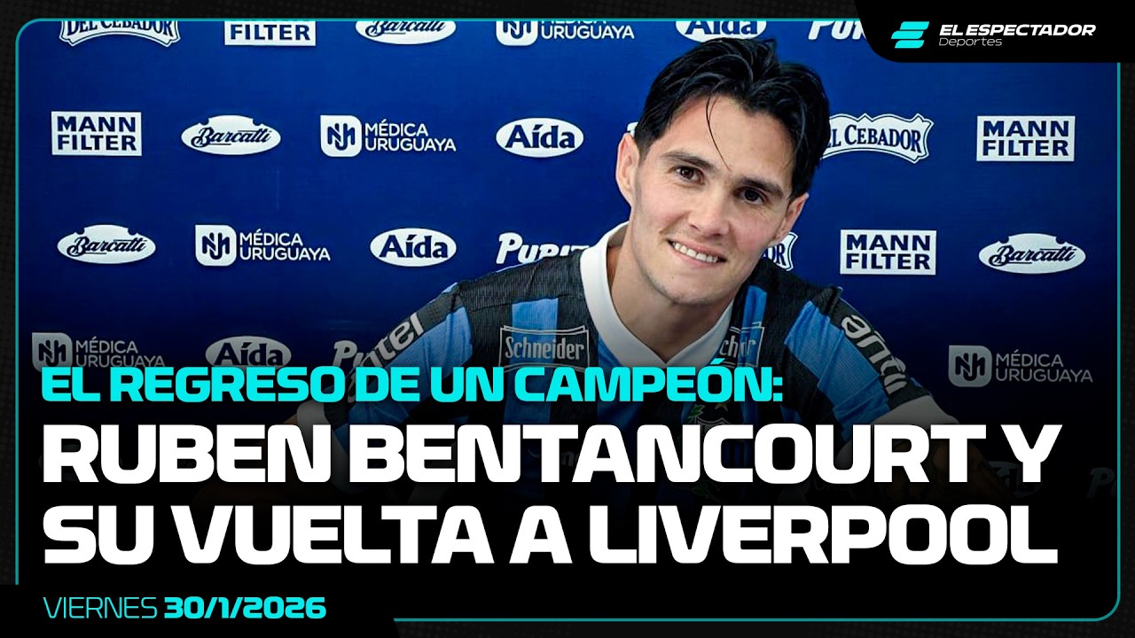 RUBEN BENTANCOURT: SU RETORNO A LIVERPOOL, LA EXPERIENCIA EN ARGENTINA Y SU PASAJE POR LOS GRANDES