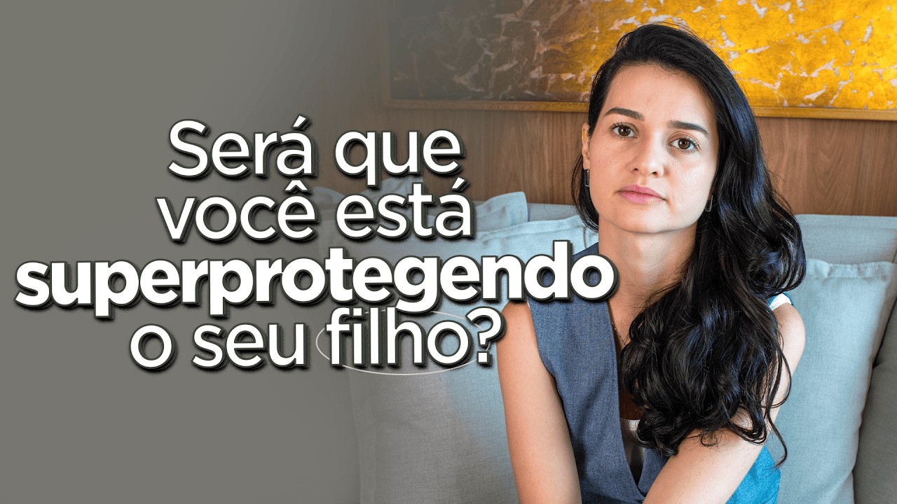 Será que você está superprotegendo o seu filho?