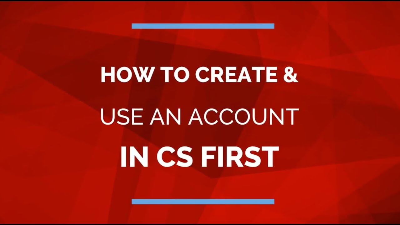 How to Create an Account & Set Up CS First
