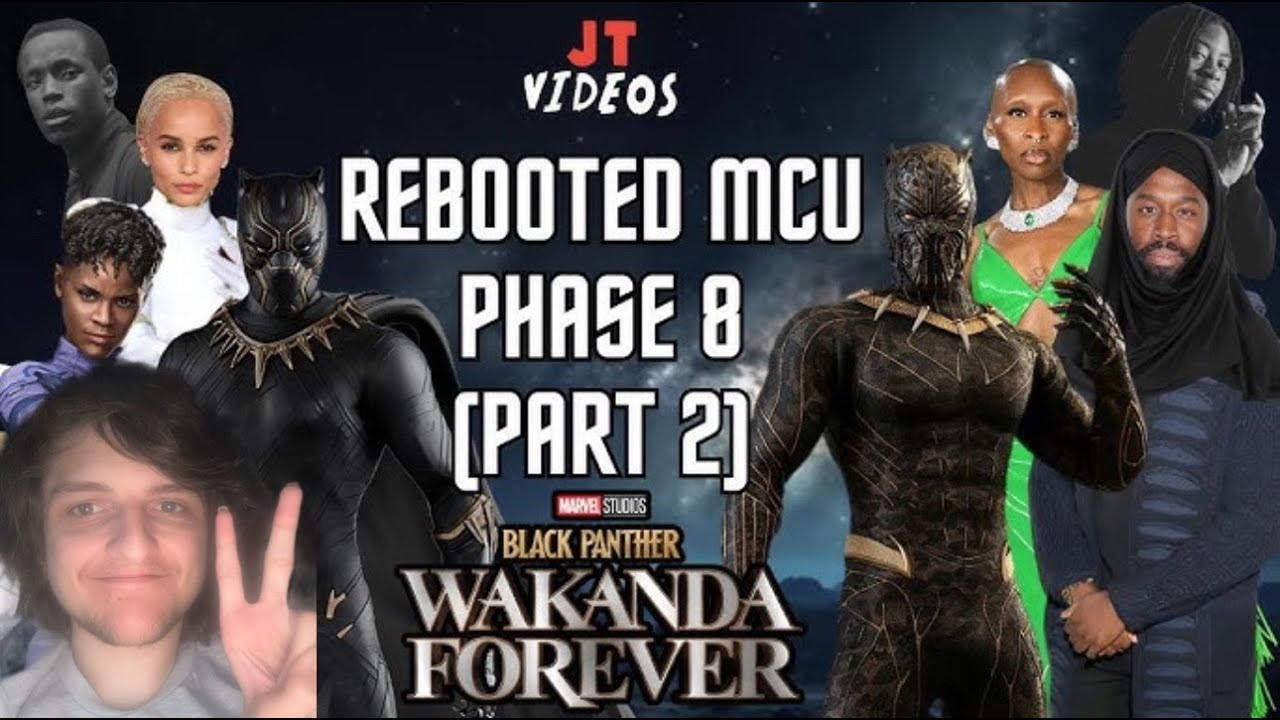 My Reaction to JTVideos's Rebooted MCU Phase 8 Part 2 (Black Panther: Wakanda Forever)