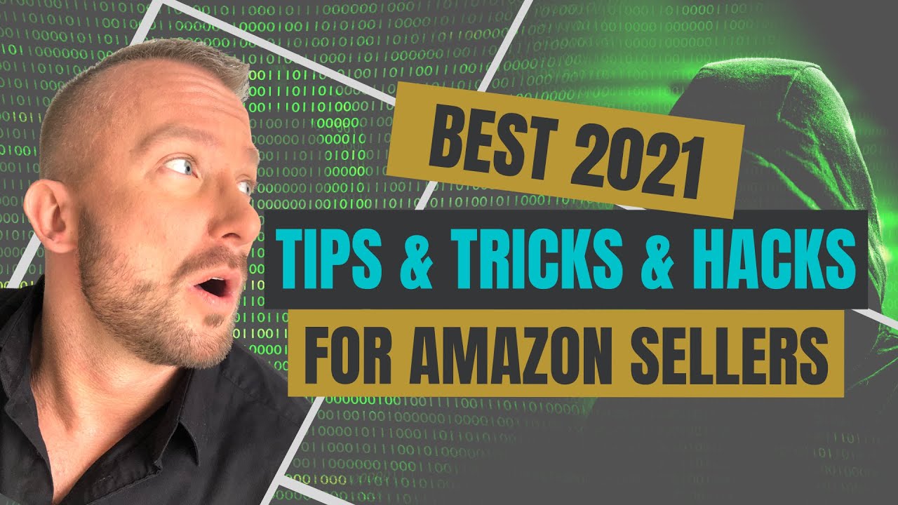 Best 2021 Tips & Tricks & Hacks for Amazon Sellers