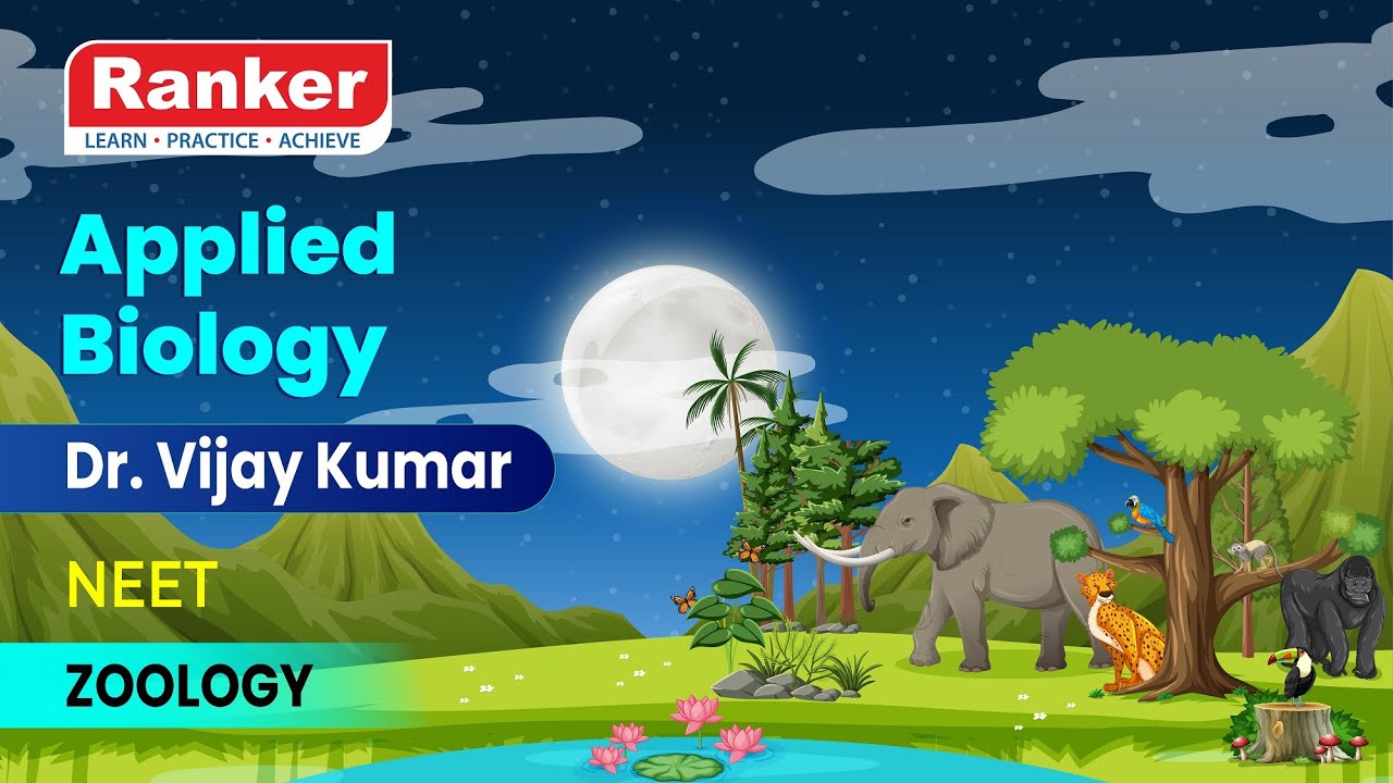 Applied Biology Questions Part 1 | Zoology | Dr. Vijay Kumar | Rankers Learning