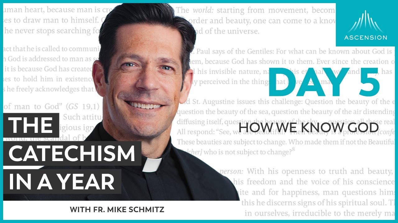 Day 5: How We Know God &mdash; The Catechism in a Year (with Fr. Mike Schmitz)