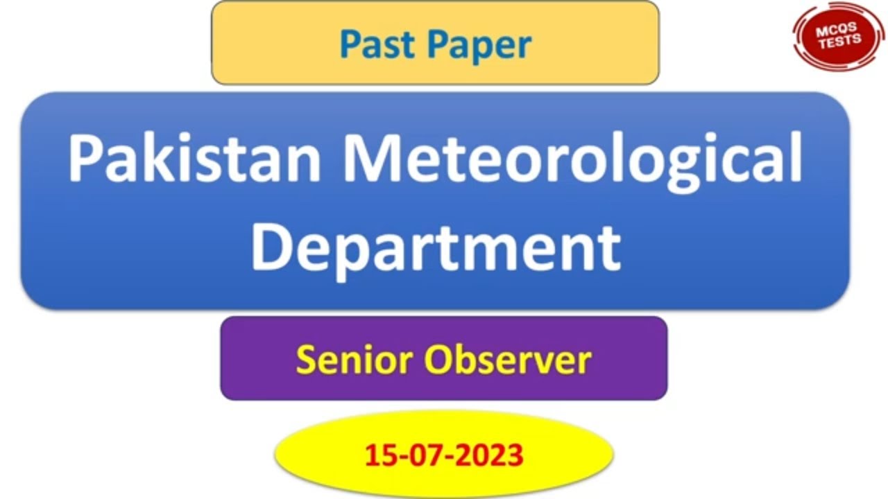 PMD Senior Observer Solved Paper 15-07-2023 || Pakistan Meteorological Department @Mcqs-Test