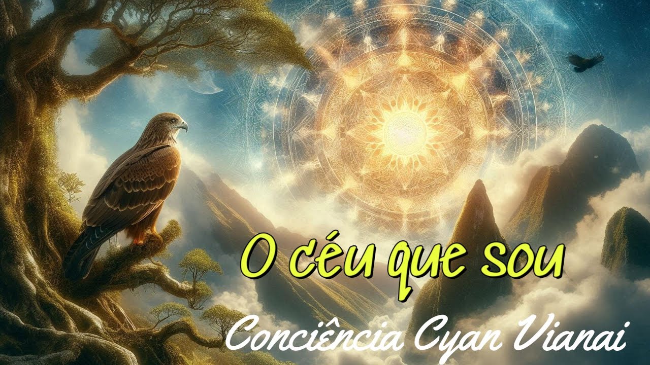 O CÉU QUE SOU, a própria consciência cantando a si mesma, #cyanvianai ,#consciência ,#natureza