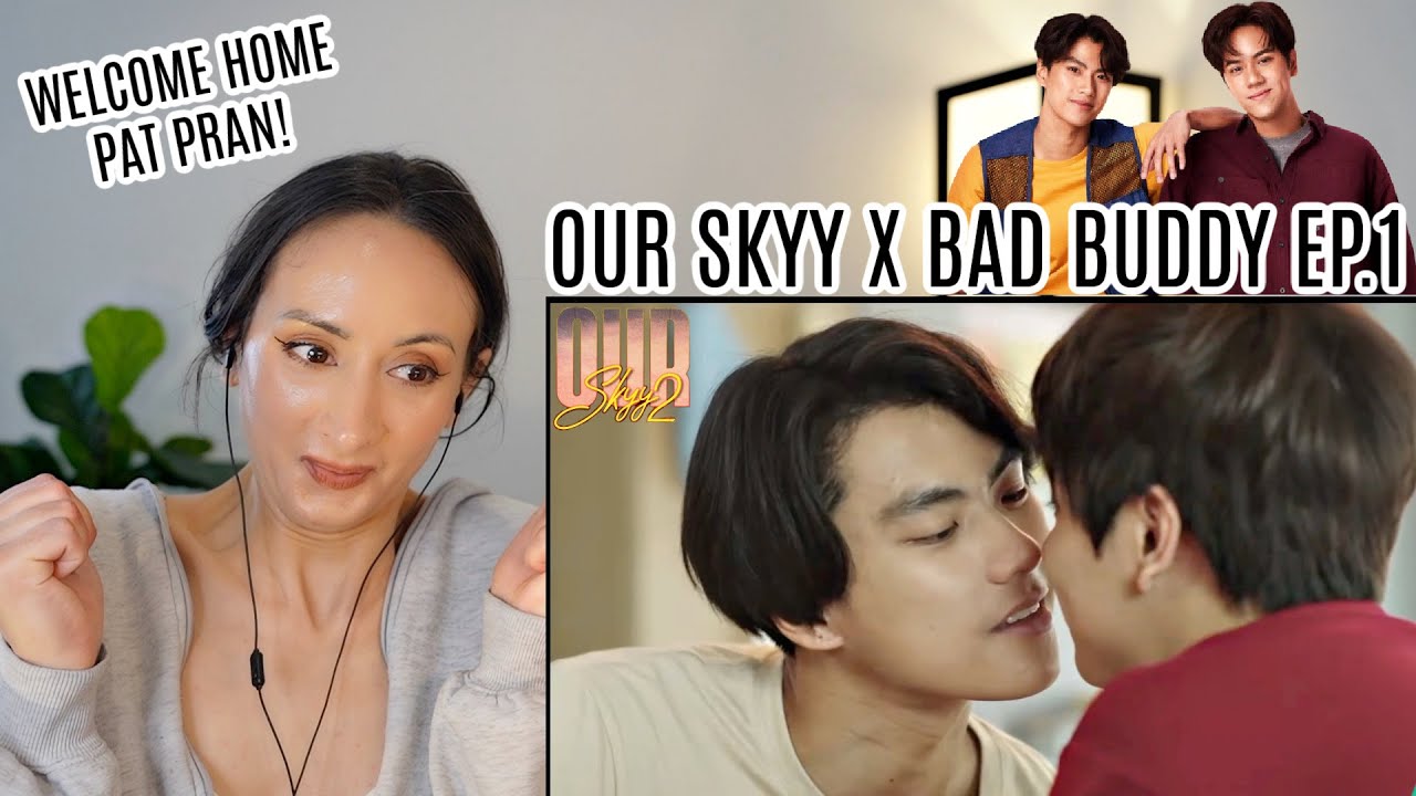 Our Skyy แค่เพื่อนครับเพื่อน | EP.1 REACTION Bad Buddy