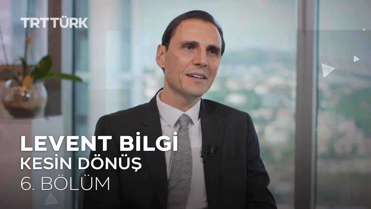 Levent Bilgi l Kesin Dönüş - 6. Bölüm