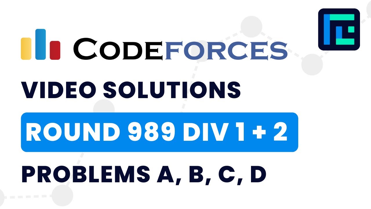 Codeforces Round 989 (Div 1 + 2) | Video Solutions - A to D | by Abhinav Kumar | TLE Eliminators