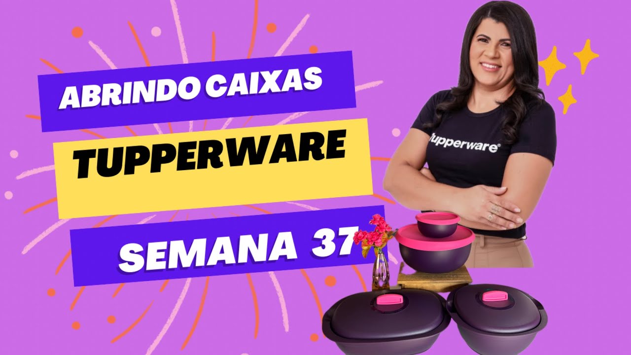 ABRINDO CAIXAS TUPPERWARE SEMANA 37 VITRINE10/2024 / GRAZI RIBEIRO #abrindocaixa tupperware