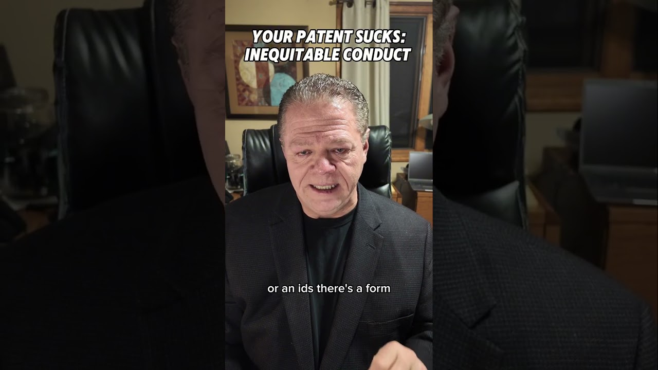Your Patent Sucks: Inequitable Conduct