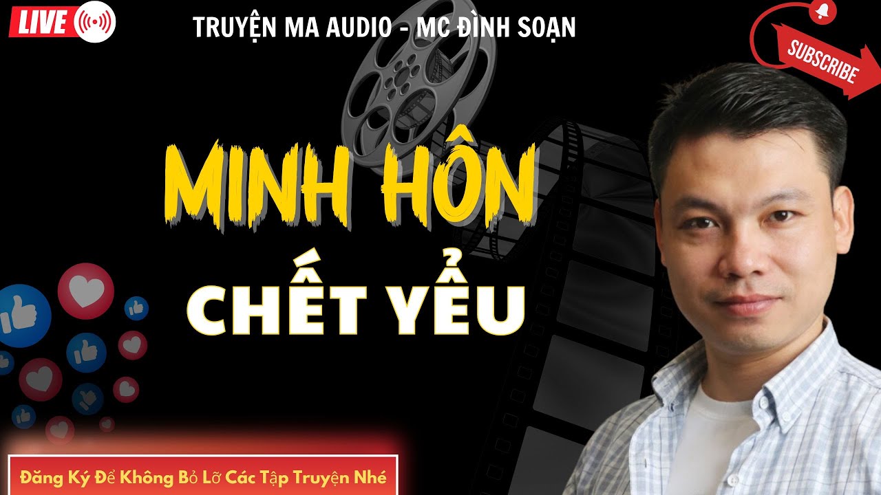 TRUYỆN MA AUDIO : MINH HÔN CHẾT YỂU  | TRUYỆN KỂ ĐÌNH SOẠN | TRUYỆN MA CÓ THẬT