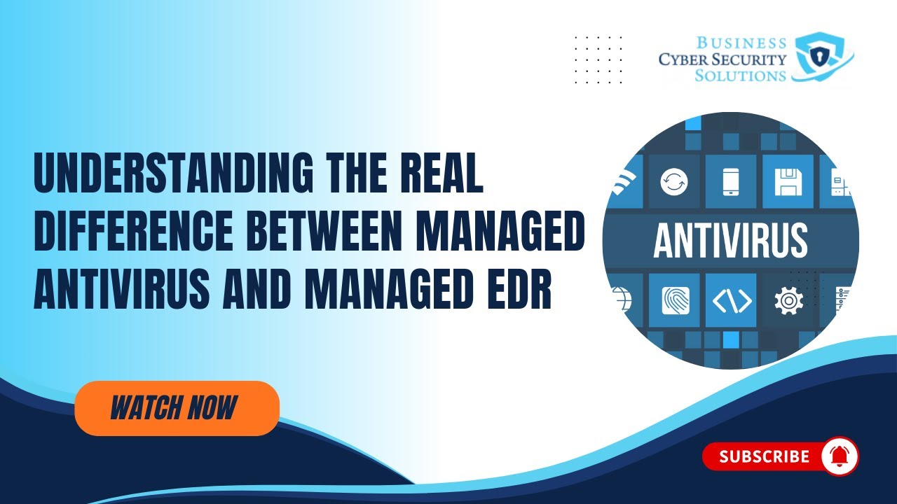 Understanding the Real Difference Between Managed Antivirus and Managed EDR