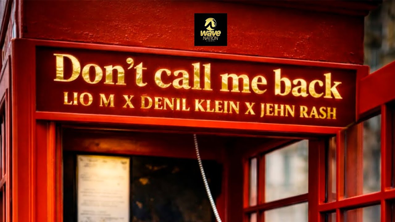 LIO-M BETTER / DON'T CALL ME BACK ( C/ Denil Klein & Jehn Rash )(Hosted_Wave Nation Labbel)