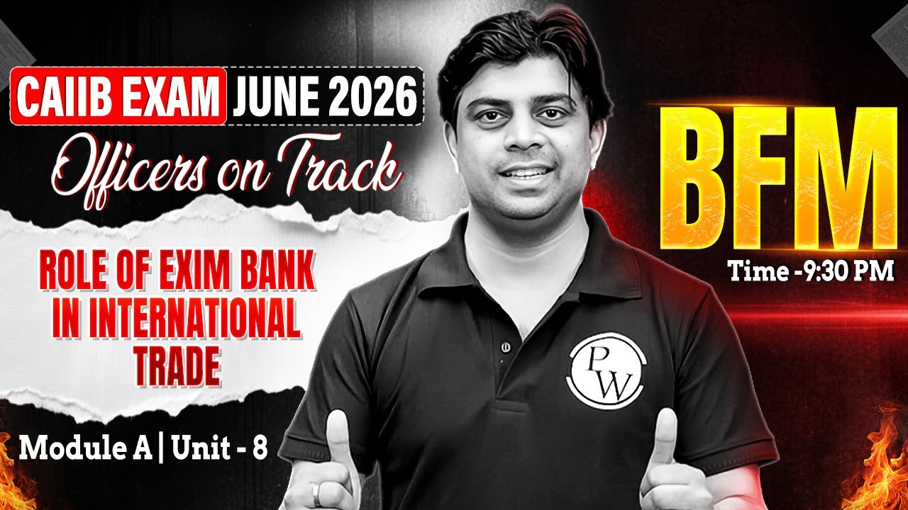 CAIIB June 2026 | CAIIB BFM Module A | Role of EXIM Bank in International Trade | by Akhilesh Sir