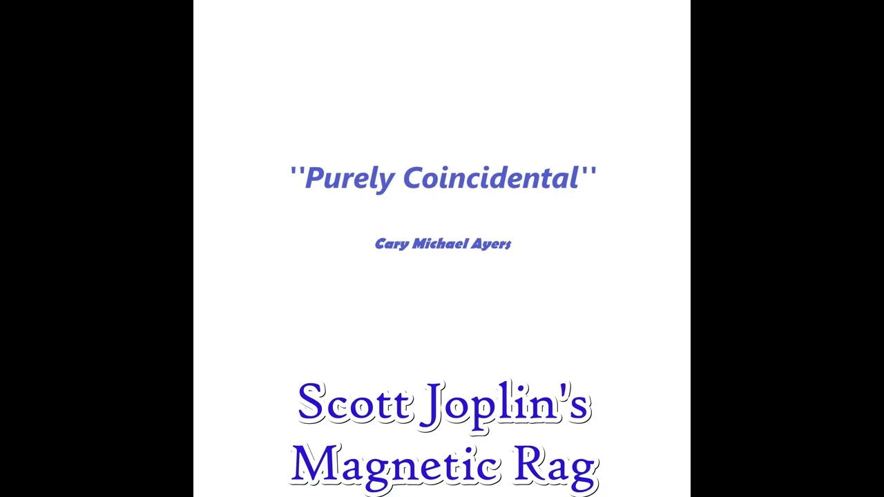 Scott Joplin's Magnetic Rag  by Cary Michael Ayers