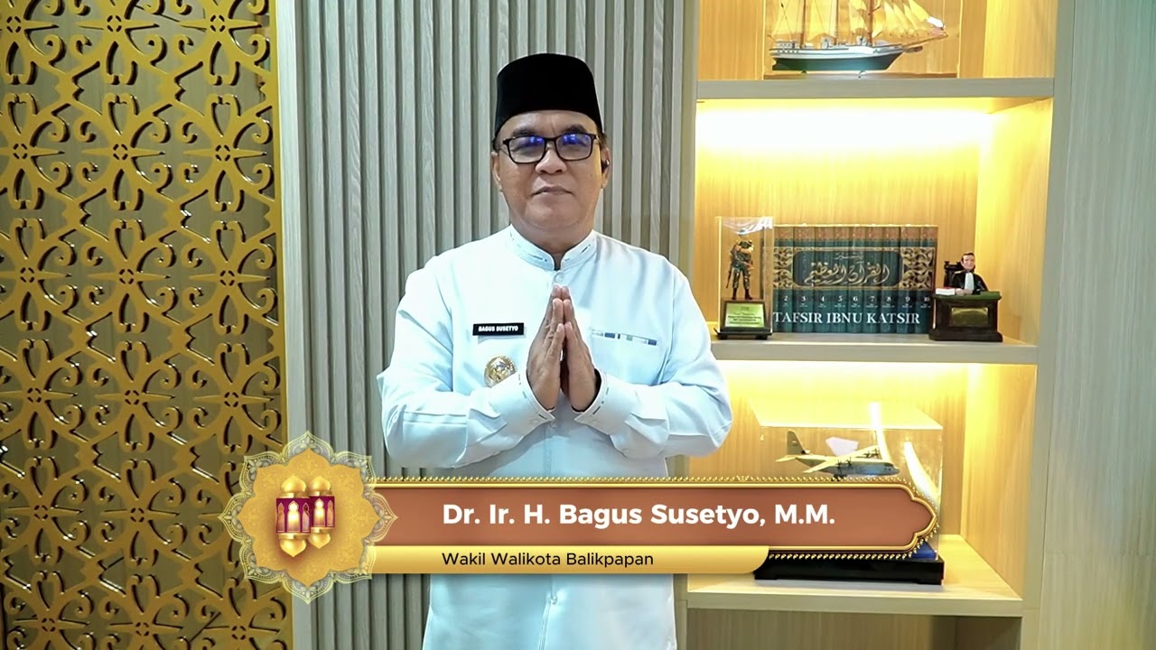 Ucapan Ramadan 1447 H, Dr. Ir. H. Bagus Susetyo, M.M. Wakil Wali Kota Balikpapan